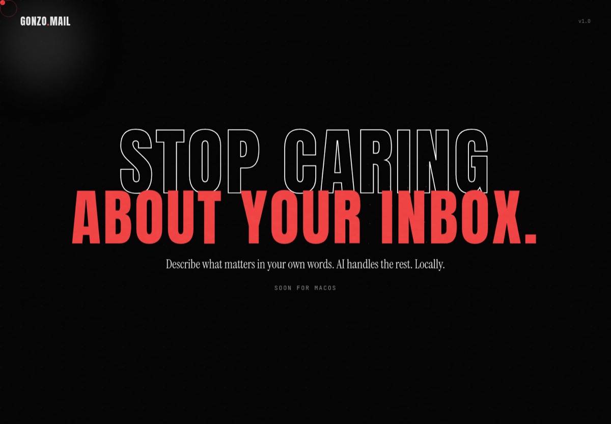 gonzomail.ai Startseite: Stop caring about your inbox.